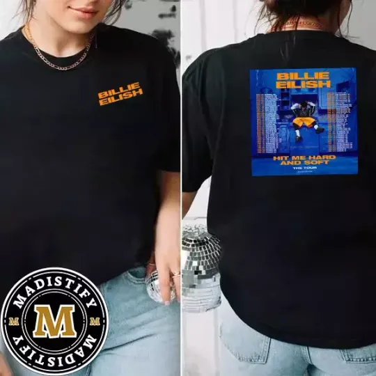 Discover Billie Eilish Hit Me Hard And Soft Tour 2024 2025 Schedule Date shirt
