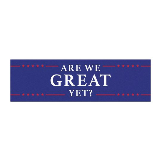 Discover Are We Great Yet? Car Magnet