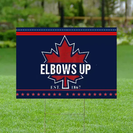 Discover Maple Leaf Elbows Up Canada Never The 51st State Not For Sale Yard Sign