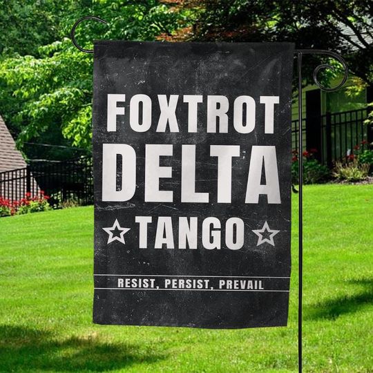 Discover Foxtrot Delta Tango Anti-Trump Garden Flag, Not Subtle Anti Trump Flag