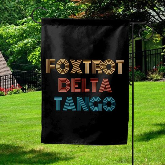 Discover FDT Anti Trump Garden Flag, Foxtrot Delta Tango Flag