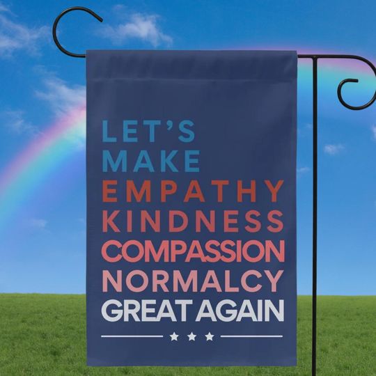 Discover Let's Make Kindness Great Again Garden Flag, FDT Flag