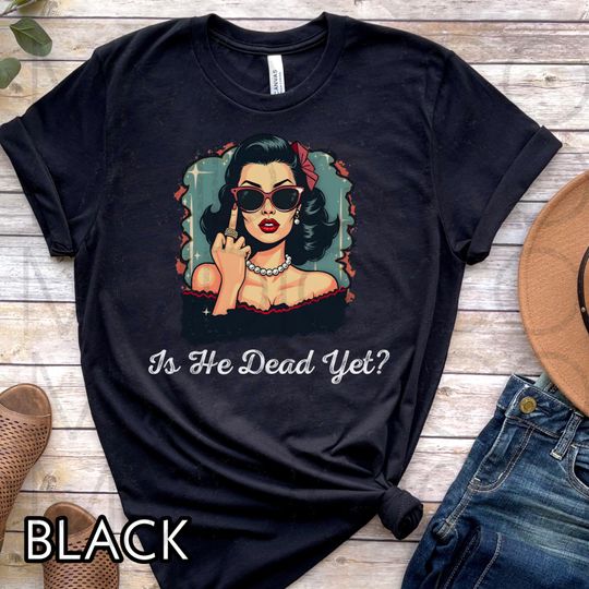 Discover Subtle Anti Trump Shirt, Is he dead yet?  Anti Trump Shirt, FDT shirt, Anti Maga Shirt