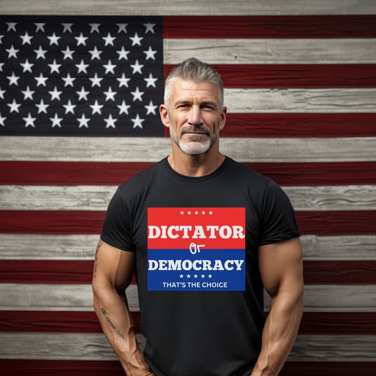 Discover Dictator or Democracy Tshirt, 2024 Political Shirt Shirt, Anti Trump T-Shirt, Activist T-Shirt