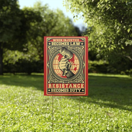 Discover When Injustice becomes Law Resistance becomes Duty Yard Sign, Ruth Bader Ginsburg