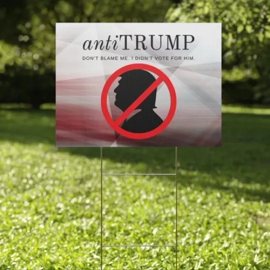 Discover Political Anti-Trump Yard Sign - Don't Blame Me I Didn't Vote for Him