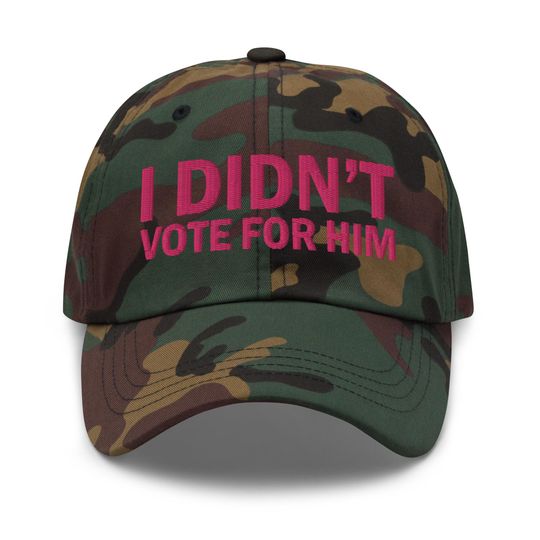 Discover I Didn't Vote For Him Dad Hat - Anti Trump Dad Hat - Post Election 2024 Hat - Kamala Hat - Anti Trump Cap