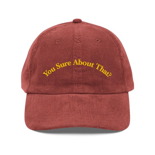 Discover Embroidered "You Sure About That?" Corduroy Hat | Custom Unisex Funny Quote Corduroy Cap