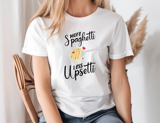 Discover More Spaghetti Less Upsetti, Spaghetti Shirt, More Spaghetti Less Regretti Shirt