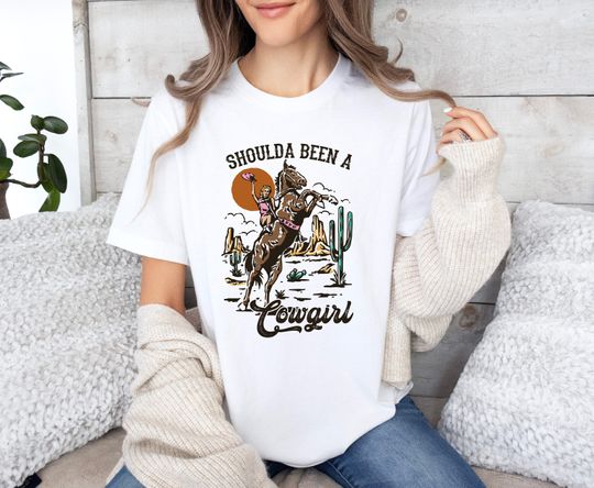 Discover Should A Been A Cowgirl Shirt, Western Cowgirl T-Shirt, Retro Cowgirl Shirt