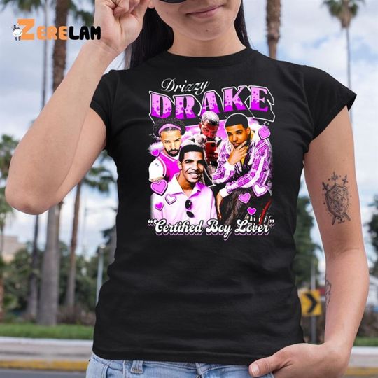 Discover Drizzy Drake Certified Boy Lover Shirt Drake Fan Merch