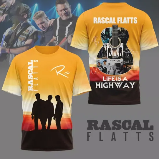 Discover Rascal Flatts Life Is A Highway Signature 3D T-Shirt