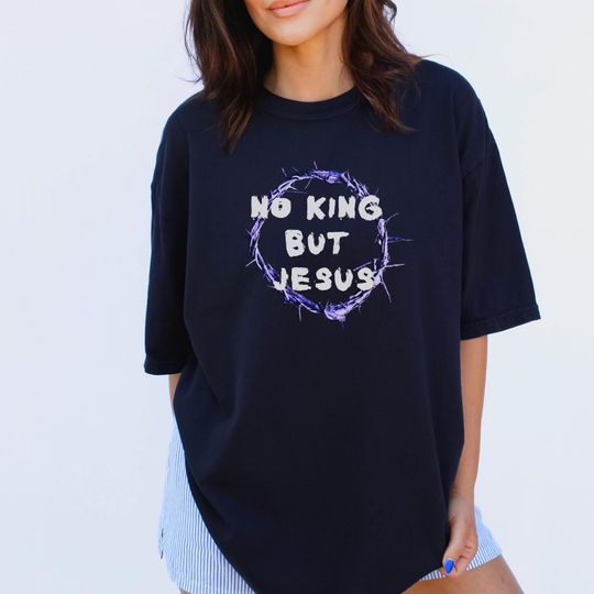 Discover No King But Jesus Anti Trump Progressive Christian Shirt Jesus Is King Not Donald Christian Shirt