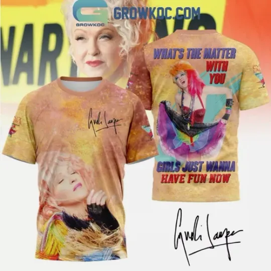 Discover Cyndi Lauper Whats The Matter With You T-Shirt 3D