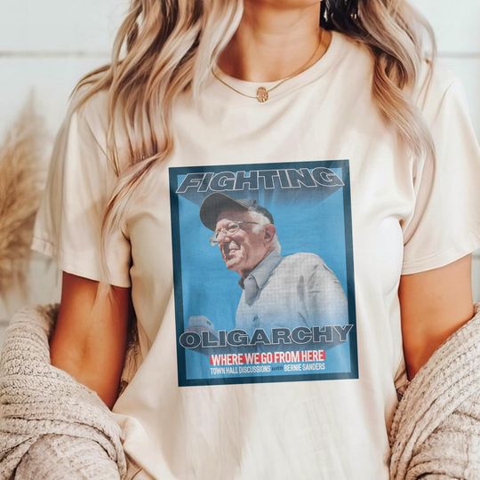 Discover Bernie Fight Oligarchy Unisex Shirt, Bernie Sanders Activism Resist Shirt