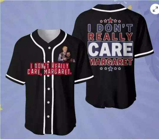 Discover I Don't Really Care Margaret Trump JD Vance 2025  3D Baseball Jersey Shirt