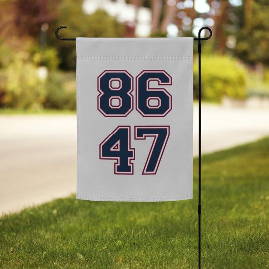 Discover 86 the 47th President Trump 86 47 Garden flag