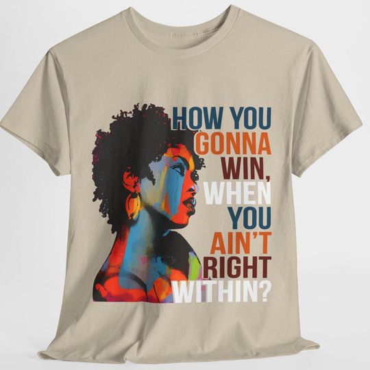 Discover How You Gonna Win When You ain't Right Within Shirt, Lauryn Hill Graphic