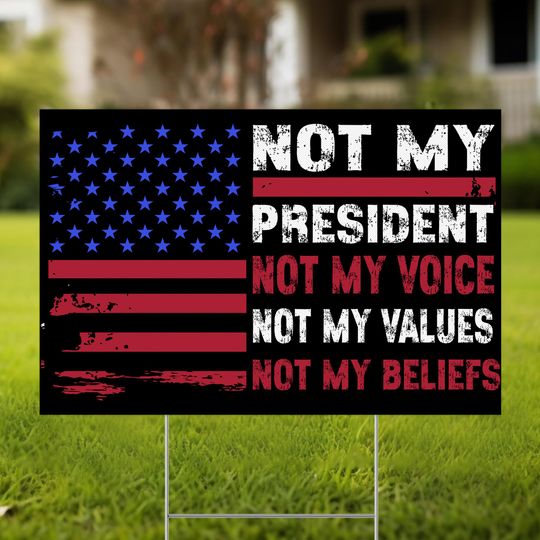 Discover Not My President Yard Sign, Resist Hate Sign, Anti, Resist Racism Sign