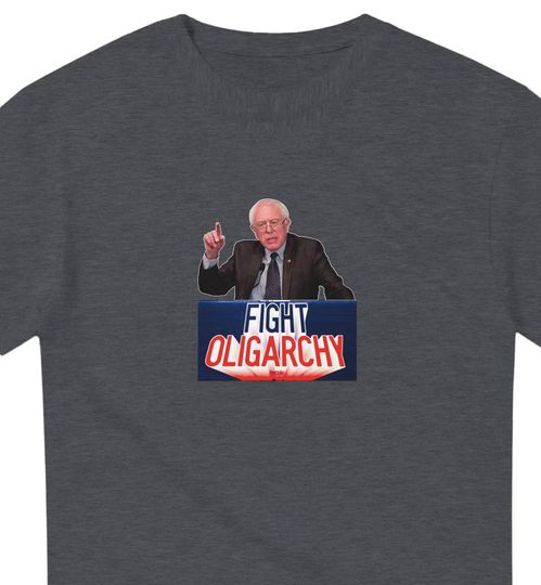 Discover Fight Oligarchy Shirt - Bernie Sanders - COLOUR - Anti Trump Shirt