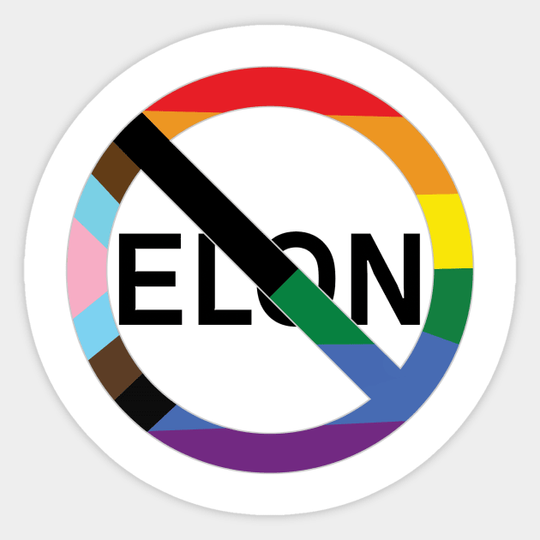 Discover No Elon (Equality Rainbow) - Anti Elon Musk - Sticker
