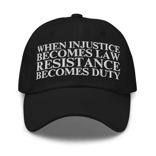 Discover When Injustice Becomes Law Resistance Becomes Duty Cap