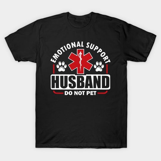 Discover Emotional Support Husband Do Not Pet Shirt, Funny Husband Shirt