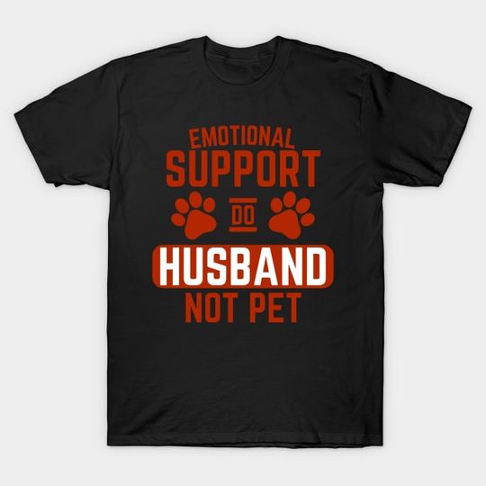 Discover Emotional Support Husband Do Not Pet Shirt, Funny Husband Shirt