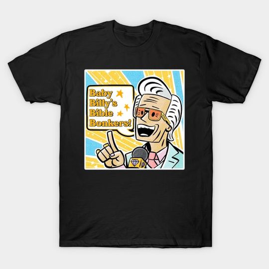 Discover Baby Billy Bible Bonkers Funny - Baby Billy T-Shirt, Baby Billy Retro Unisex Gift For Fan