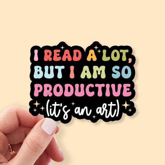 Discover I Read a Lot But I am So Productive Sticker, Bookish Sticker
