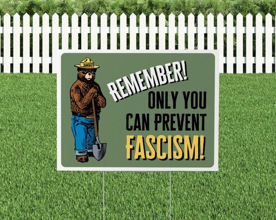Discover Only You Can Prevent Fascism Protest/Yard Sign,