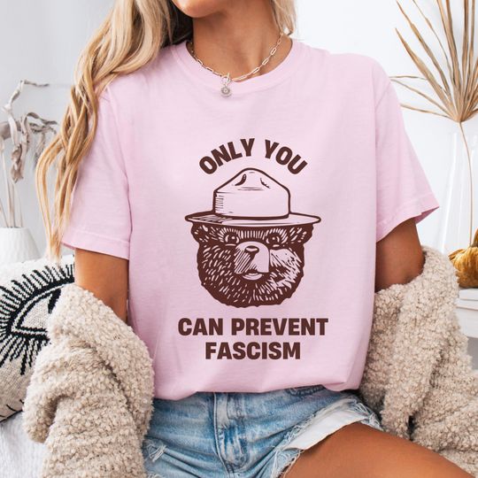 Discover Comfort Colors Only You Can Prevent Fascism Shirt smuky the bear Shirt