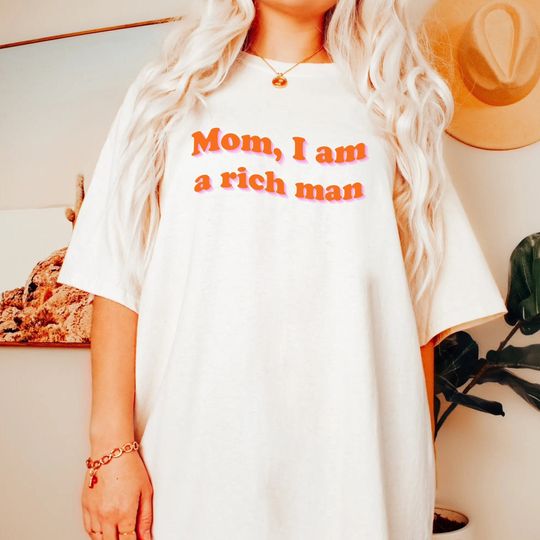Discover Mom I Am A Rich Man Shirt, Cher Shirt, Trendy Y2K Shirt