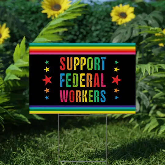 Discover Retro Support Federal Workers Resist Racism Anti Trump Eat The Rich Yard Sign