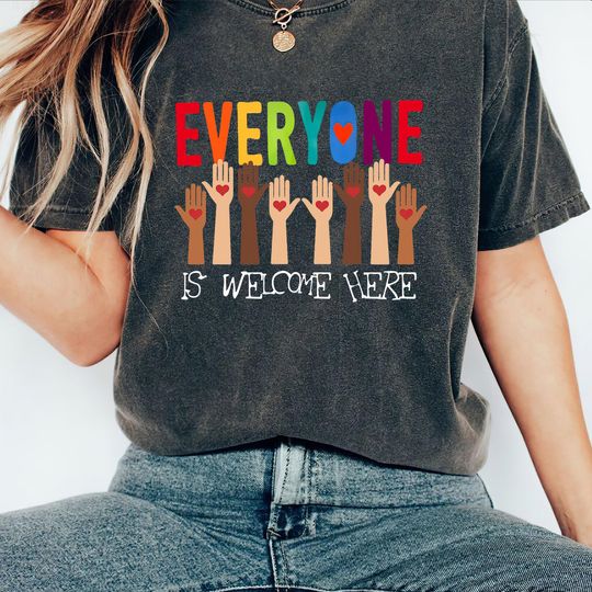 Discover Inclusive Message Tee Everyone is Welcome Here Shirt LGBTQ Pride Apparel Equality Tee Shirt