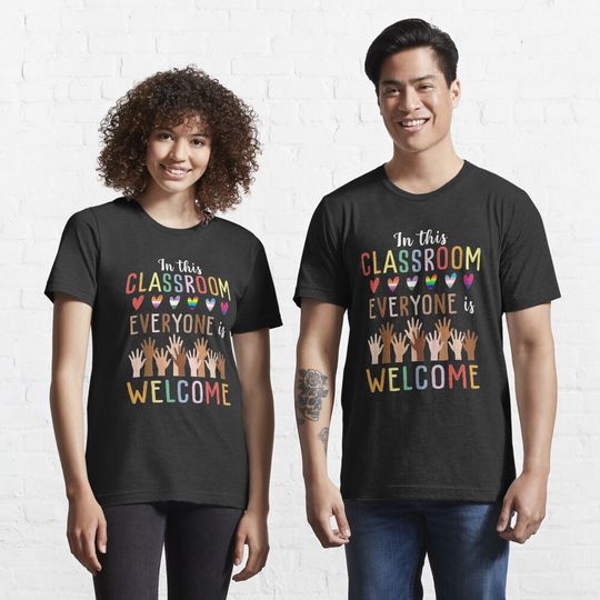 Discover In This Classroom Everyone Is Welcome For Teacher T-Shirt Essential T-Shirt