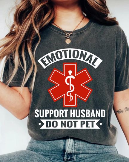 Discover Emotional Support Husband T-Shirt, Funny Husband Shirt, Cool Husband Gift