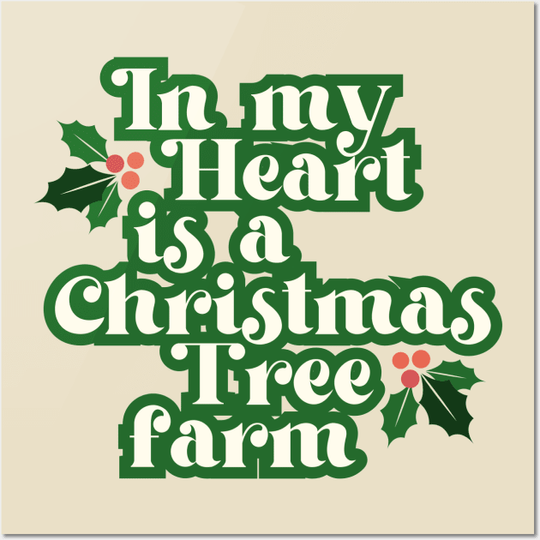 Discover In My Heart is a Christmas Tree farm - tee design - Christmas Tree - Posters