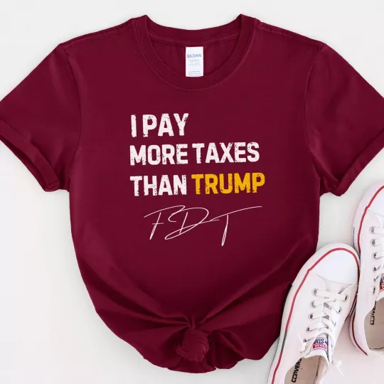 Discover I Pay More Taxes Than Trump T Shirt, Subtle Anti Trump, FDT, Anti Maga, Protest.