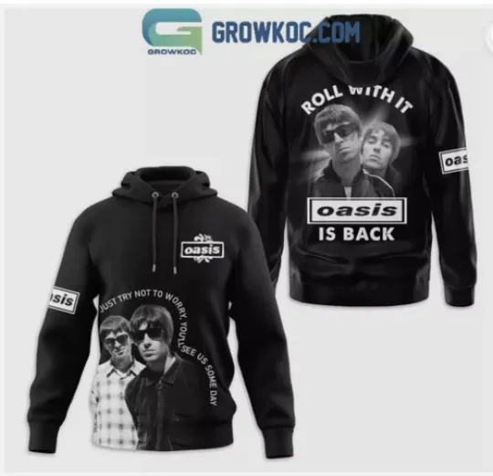 Discover Oasis Is Back Roll With It Hoodie 3d