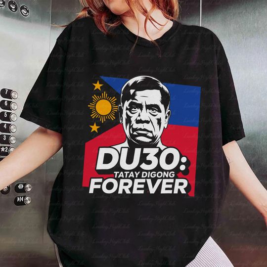 Discover DU30 Supporter Forever Shirt, Political Statement Shirt, Advocacy Duterte Tribute Shirt