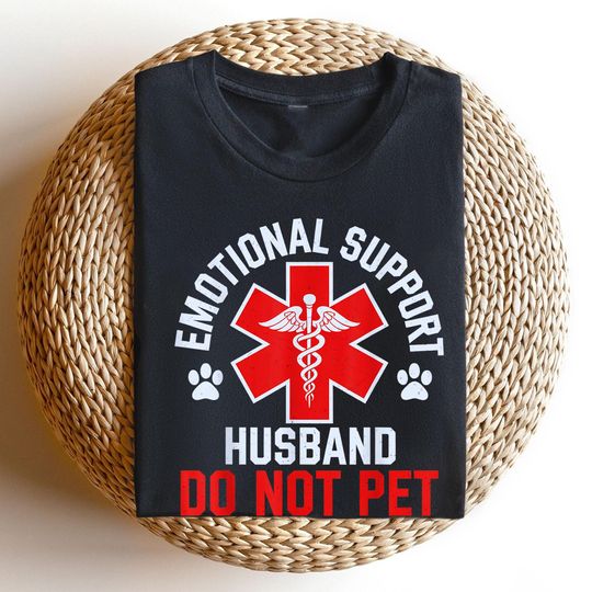 Discover Emotional Support Husband Do Not Pet T-Shirt, Funny Husband Shirt, Cool Husband Gift