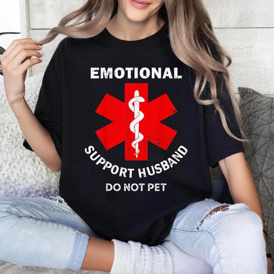 Discover Emotional Support Husband Do Not Pet Shirt, Gift for Men, Gift For Women