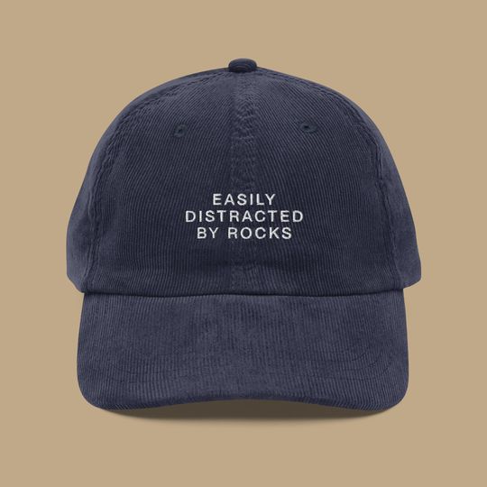 Discover Easily Distracted By Rocks Embroidered Corduroy Hat