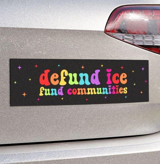 Discover Defund ICE Fund Communities Car Magnet