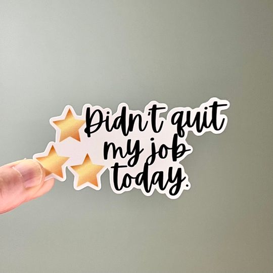 Discover Didnt Quit My Job Today Sticker