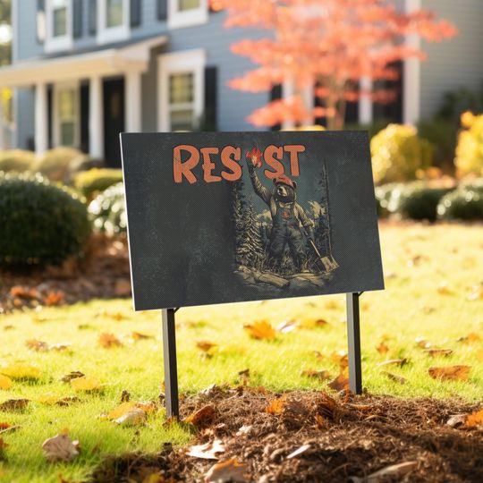 Discover SMOBEAR Resist Sign, Environmental Activism Sign