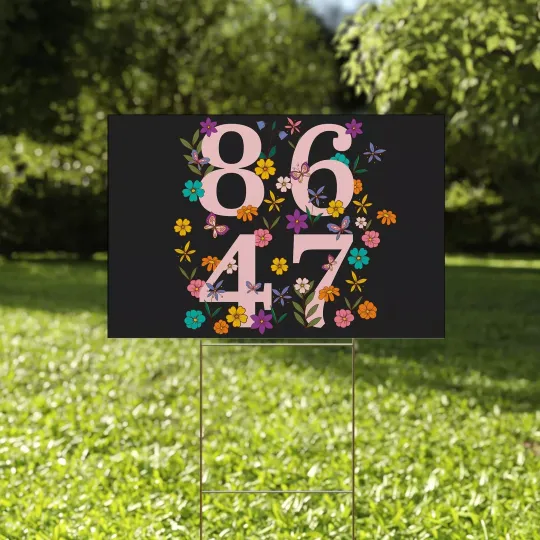 Discover Floral 8647 Fvck Trump Tax The Rich Fight Fascism Protect Democracy Yard Sign
