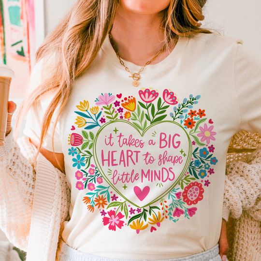 Discover Teacher Shirt, It takes a big heart to shape little minds Shirt