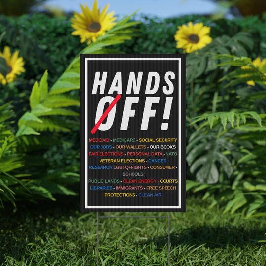 Discover HANDS OFF Protest Yard Sign - Anti Trump Anti MAGA Resistance Sign